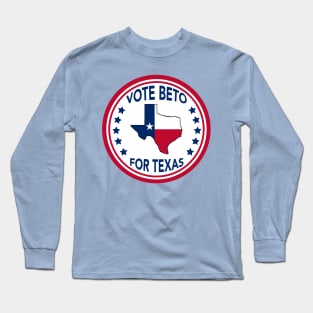 Vote Beto for Texas State Long Sleeve T-Shirt